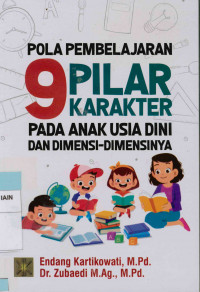 Pola pembelajaran 9 pilar karakter pada anak usia dini dan dimensi-dimensinya