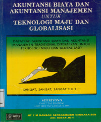 Akuntansi Biaya Dan Akuntansi Manajemen Untuk Teknologi Maju Dan Globalisasi