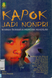 Kapok Jadi Nonpri : Waga Tionghoa Mencari Keadilan