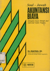 Soal -  jawab akuntansi biaya :Sebagian besar diolah dari soal-soal ujian negara