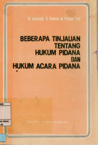 Beberapa tinjauan tentang hukum pidana dan hukum acara pidana