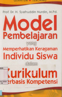 Model Pembelajaran yang Memperhatikan Keragaman Individu Siswa dalam Kurikulum Berbasis Kompetensi