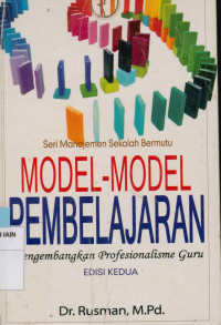 Model-model pembelajaran : Mengembangkan profesionalisme guru