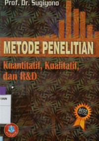 Metode penelitian kuantitatif, kualitatif, dan R&D