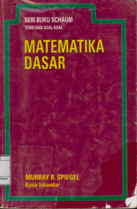 Matematika Dasar, Seri Buku Schaum, Teori dan Soal Soal