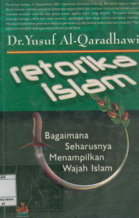 Retorika Islam : Bagaimana seharusnya menampilkan wajah Islam