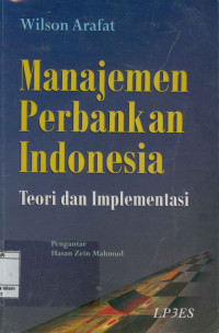 Manajemen perbankan Indonesia : Teori dan implementasi