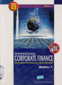 International corporate finance Buku 1 : Keuangan perusahaan internasional