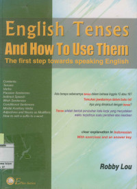 English Tenses And How To Use Them : The First step towards speaking english