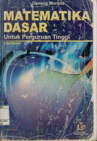 Matematika Dasar : untuk Perguruan Tinggi , edisi revisi