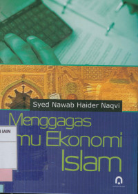 Mengagas Ilmu Ekonomi Islam