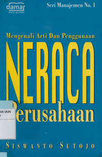 Mengenali arti dan penggunaan neraca perusahaan