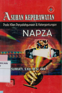 Asuhan Keperawatan pada Klien Penyalahgunaan dan ketergantungan Napza