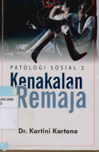 Patologi Sosial 2: Kenakalan Remaja