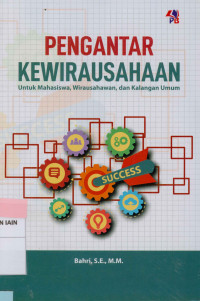 Pengantar kewirausahaan : Untuk mahasiswa, wirausahawan, dan kalangan umum