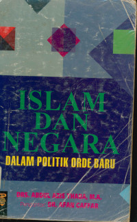 Islam dan negara : Dalam politik orde baru (1966-1994)