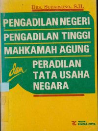 Pengadilan Negeri Pengadilan Tinggi Mahkamah dan Peradilan tata usaha negara