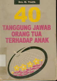 40 Tanggung Jawab Orang Tua Terhadap Anak