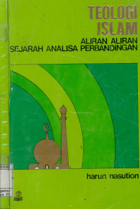 Teologi Islam : aliran-aliran sejarah analisa perbandingan