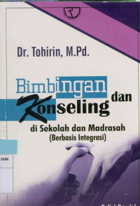 Bimbingan dan konseling di sekolah dan madrasah (Berbasis Integrasi) Edisi Revisi