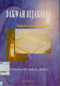 Dakwah Bijaksana: Metode dasar dakwah menurut al-quran