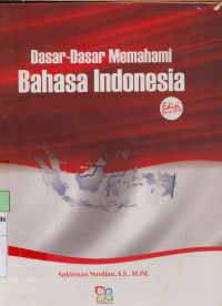 Dasar-Dasar Memahami Bahasa Indonesia