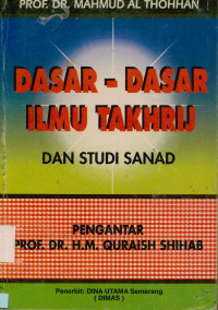 Dasar - dasar ilmu takhrij dan studi sanad