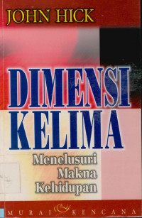 Dimensi kelima : Menelusuri Makna Kehidupan