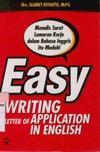 Easy Writing a Litter of Application in English: Menulis Surat Lamaran Kerja dalam Bahasa Inggris itu Mudah