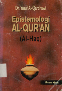 Epistemologi Al-Qur'an : Al-Haq