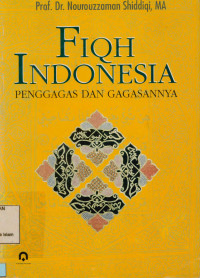 Fiqh Indonesia : Penggagasan dan gagasannya