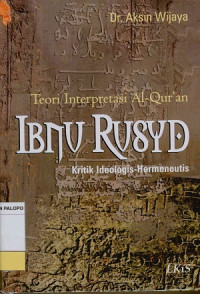 Teori Interpretasi Al-Qur'an Ibnu Rusyd: Kritik Ideologis-Hermeneutis