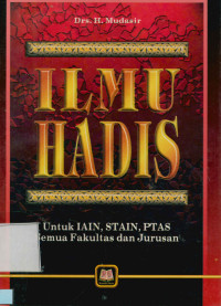 Ilmu Hadis Untuk IAIN, STAIN ,PTAS Semua Fakultas Dan Jurusan