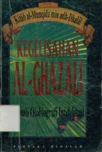 Kegelisahan Al-Ghazali : Sebuah otobiografi intelektual