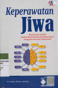 Keperawatan jiwa : Konsep dan praktik asuhan keperawatan kesehatan jiwa gangguan jiwa dan psikososial