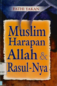 Muslim Harapan Allah & Rasul-Nya