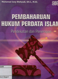 Pembaharuan Hukum Perdata Islam : Pendekatan dan Penerapan