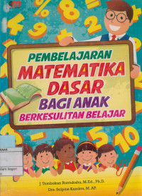 Pembelajaran matematika dasar bagi anak berkesulitan belajar