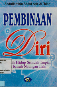 Pembinaan diri : Meraih hidup seindah impian di bawah naungan Ilahi