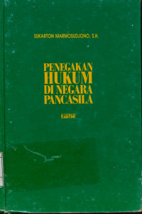 Penegakan Hukum Di Negara Pancasila