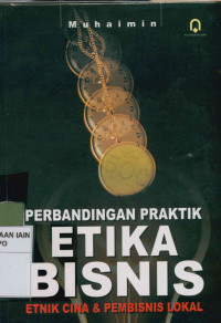 Perbandingan Praktik Etika Bisnis: Etika Cina & Pembisnis Lokal