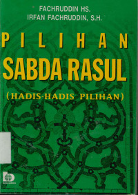 Pilihan Sabda Rasul (Hadis-Hadis Pilihan)