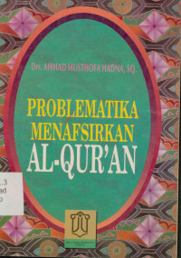 Problematika Menafsirkan Al-Qur'an