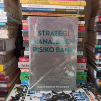 STRATEGI MANAJEMEN RISIKO BANK