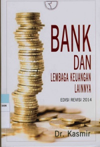 Bank dan lembaga keuangan lannya Edisi Revisi 2014