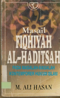 Masail fiqhiyah al-haditsah : Pada masalah-masalah kontemporer hukum Islam