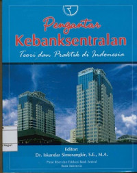 Pengantar kebanksentralan: Teori dan praktik di Indonesia