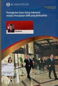 Peningkatan daya saing Indonesia melalui penciptaan SDM yang berkualitas