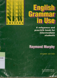 English Grammar in use : A reference and practice book for intermediate students Second Edition