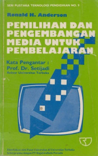 Pemilihan Dan Pengembangan Media Untuk Pembelajaran